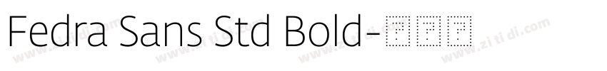 Fedra Sans Std Bold字体转换 Fedra Sans Std Bold字体转换